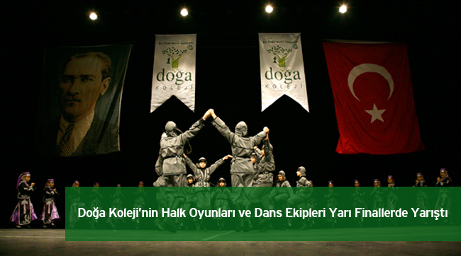 Doğa’nın Halk Oyunları ve Dans Ekipleri Yarı Finallerde Yarıştı