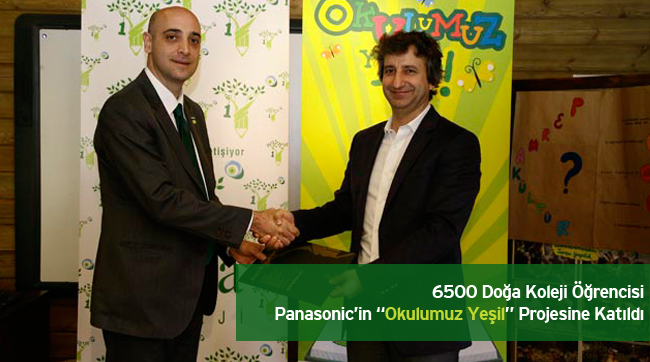 6500 Doğa Koleji Öğrencisi Panasonic’in “Okulumuz Yeşil” Projesine Katıldı